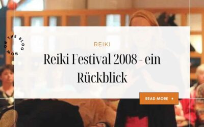 Reiki-Festival 2008 ein Rückblick